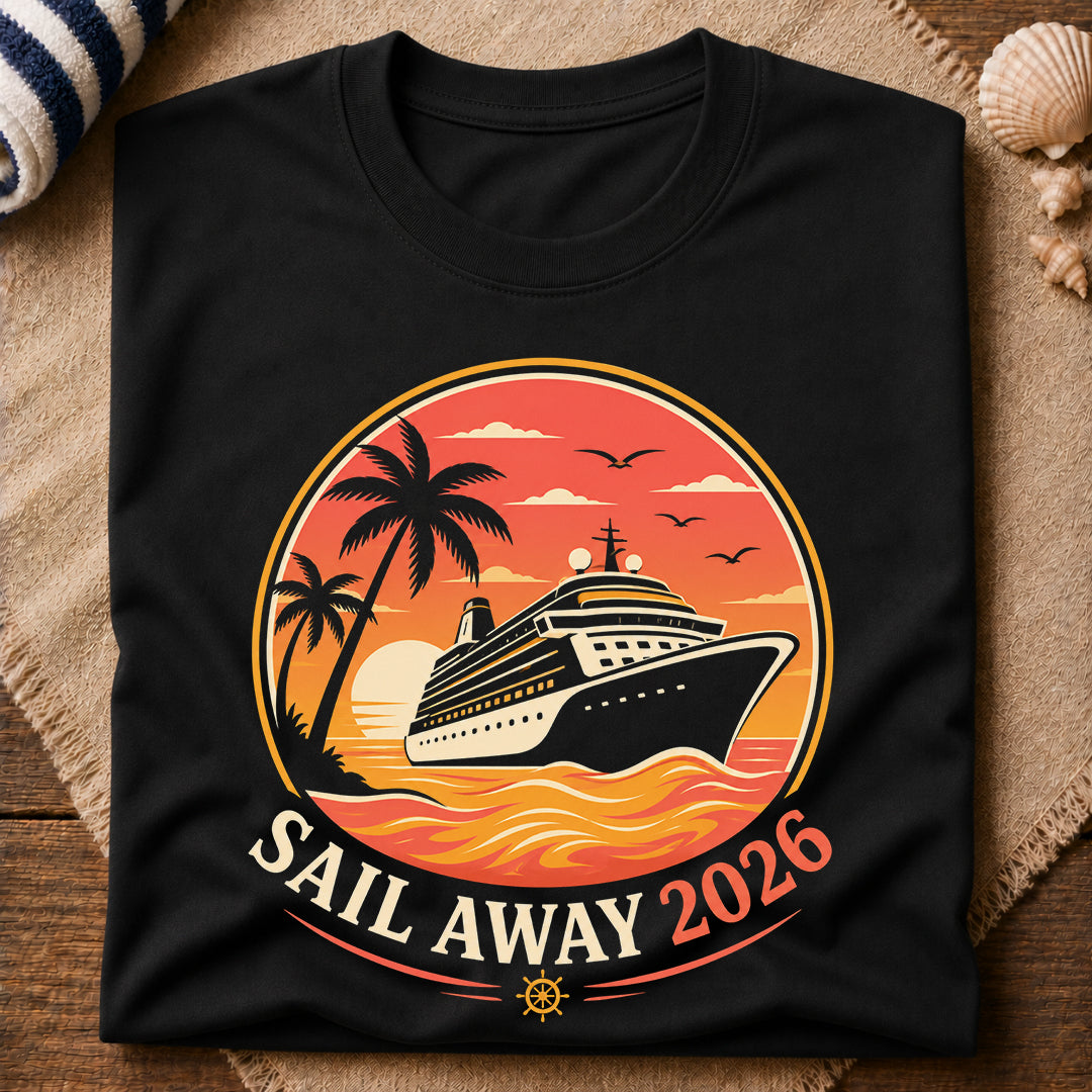 Sail Away 2026 T-Shirt