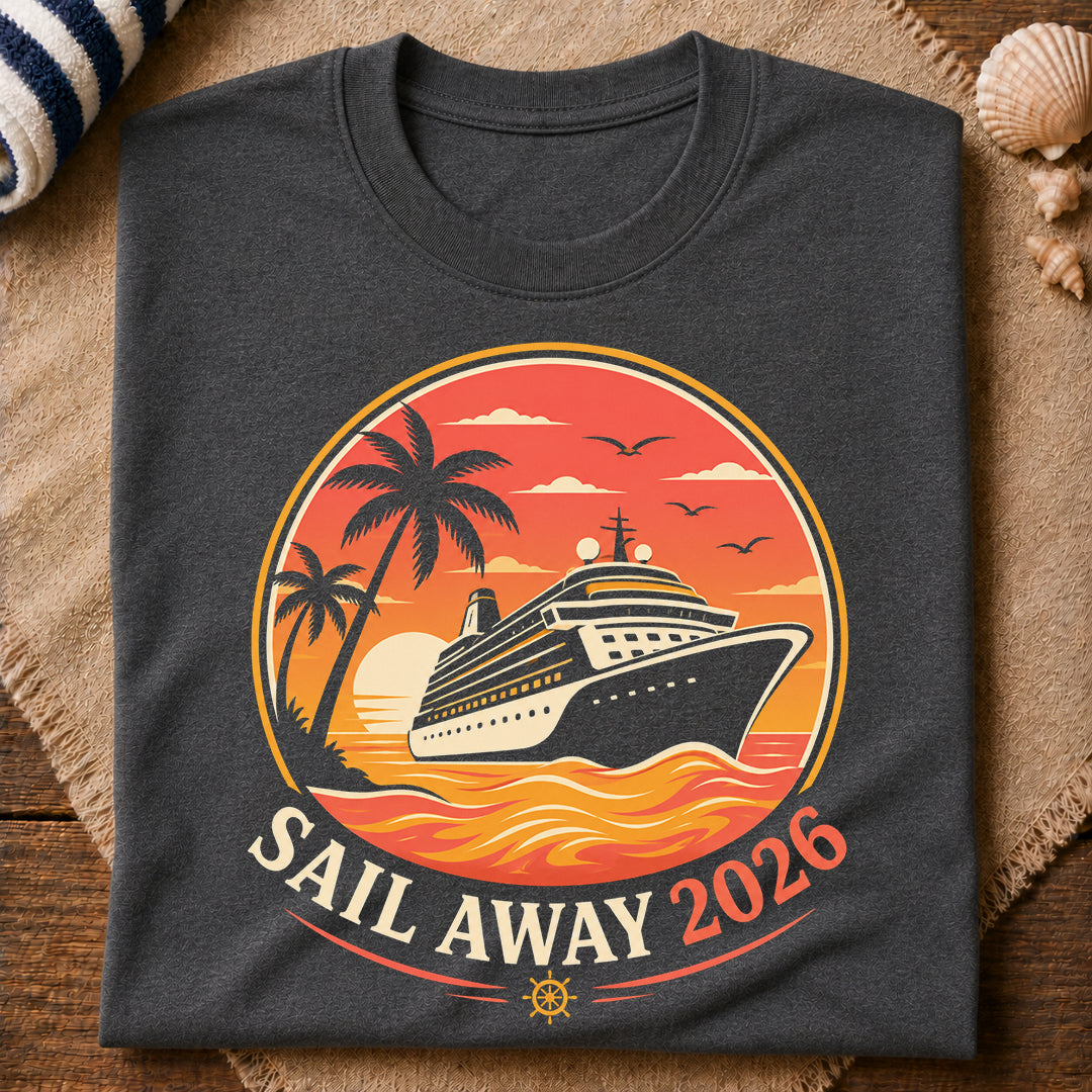 Sail Away 2026 T-Shirt