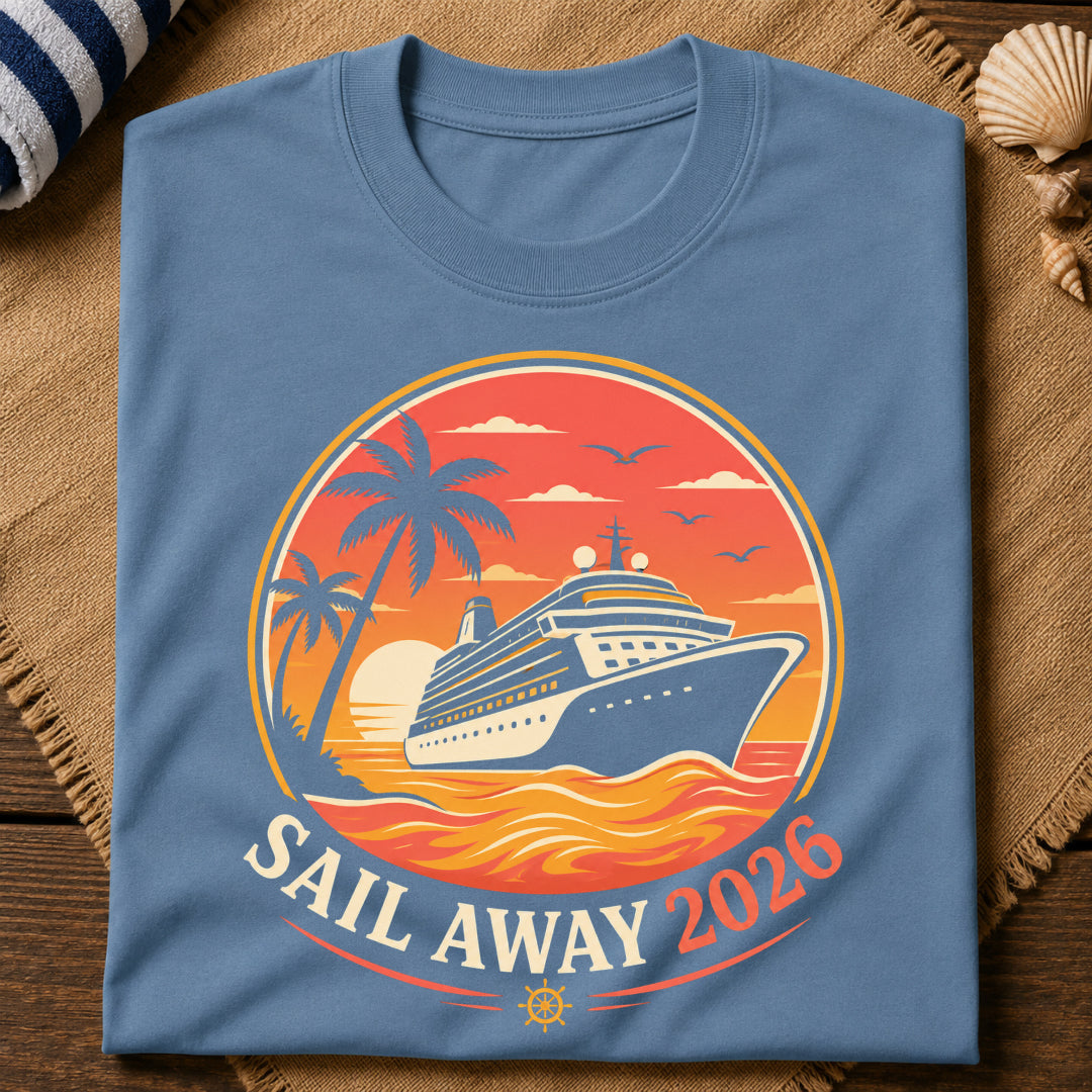 Sail Away 2026 T-Shirt