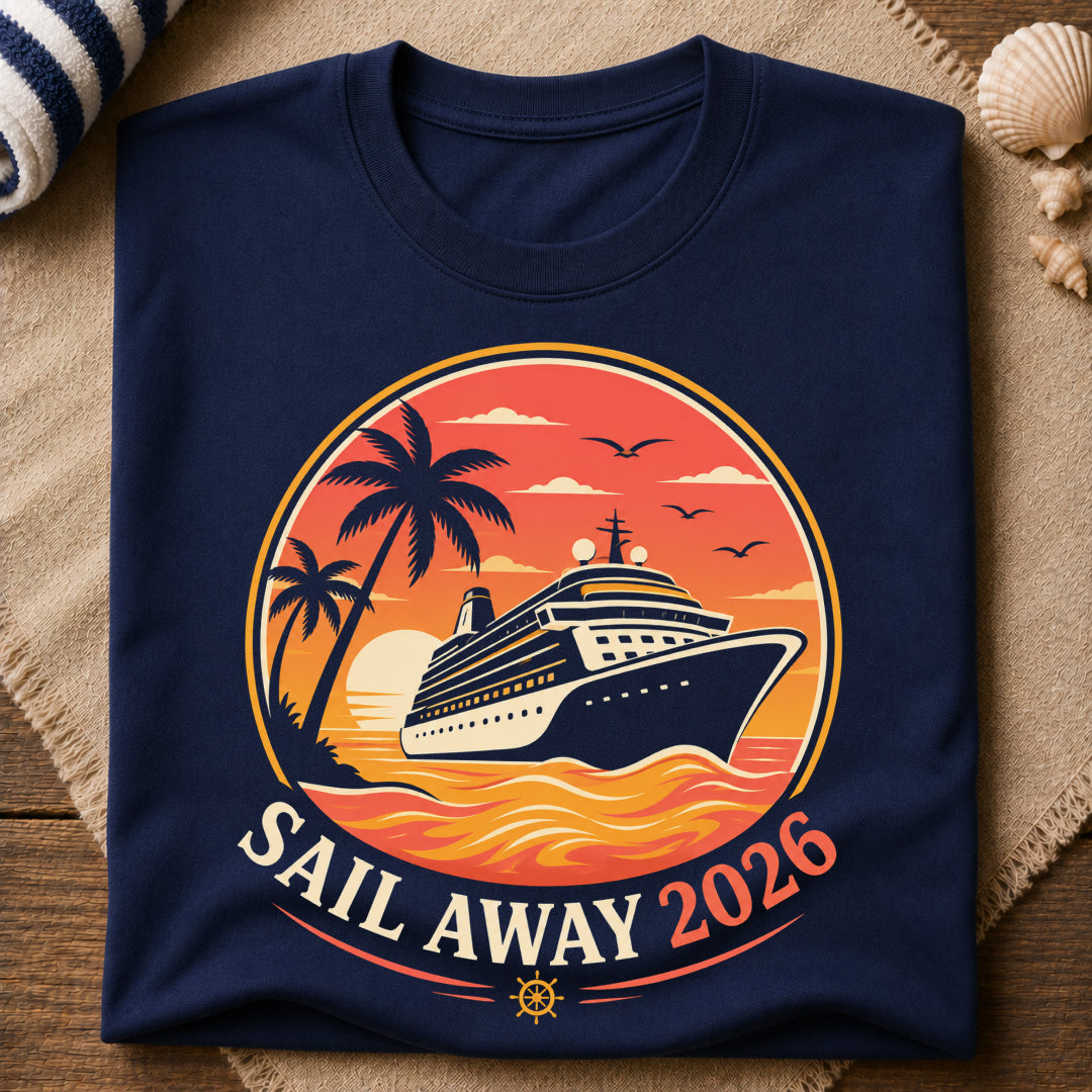 Sail Away 2026 T-Shirt