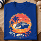Sail Away 2026 T-Shirt