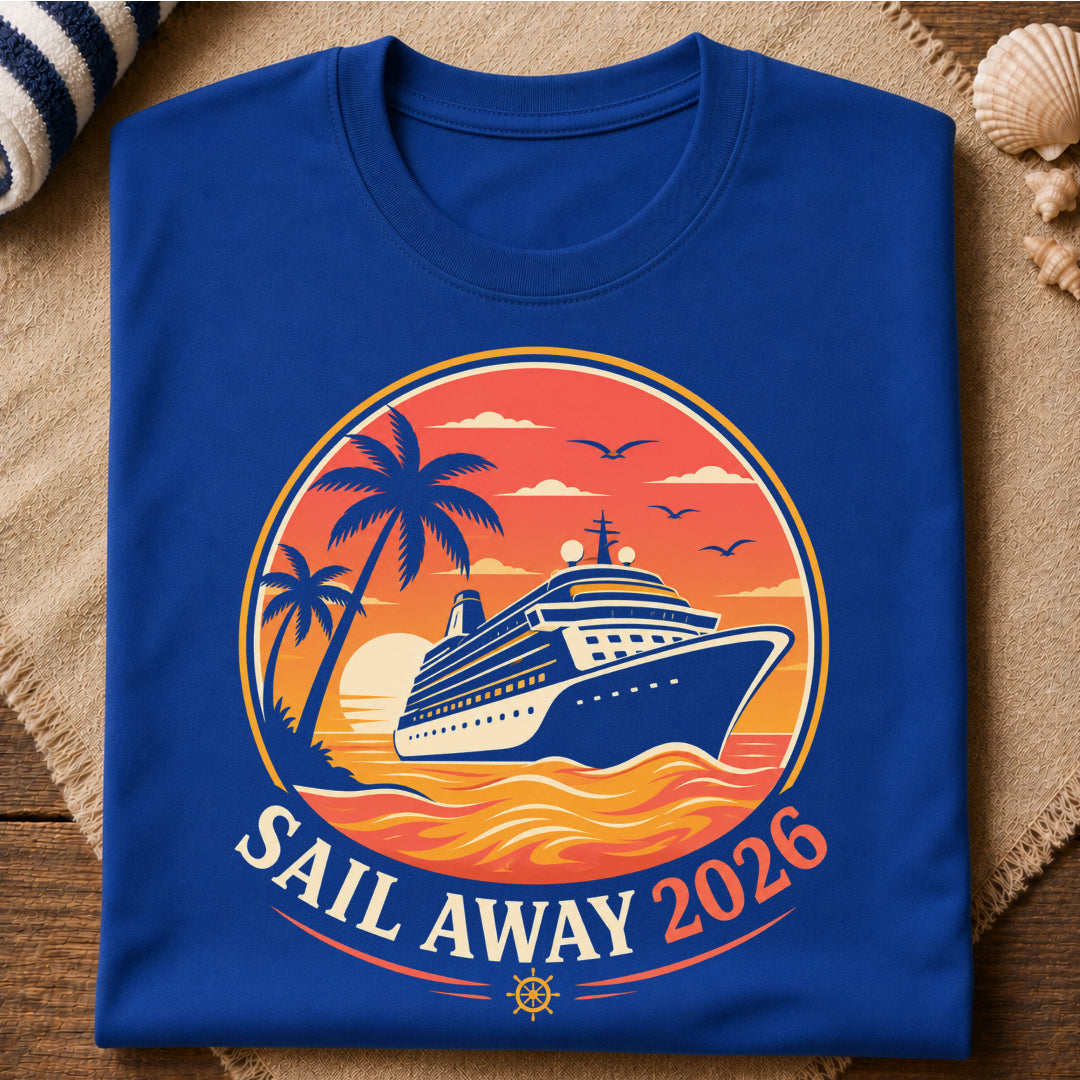 Sail Away 2026 T-Shirt
