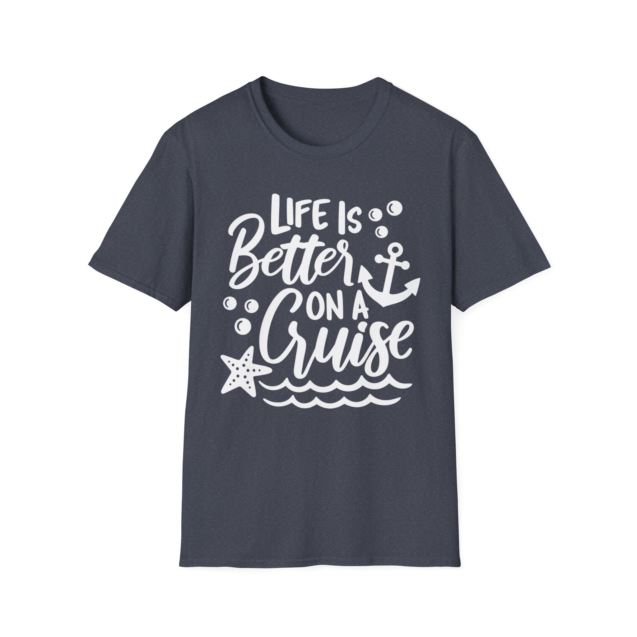 Life Is Better On A Cruise T-Shirt