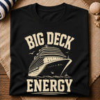 Big Deck Energy T-Shirt