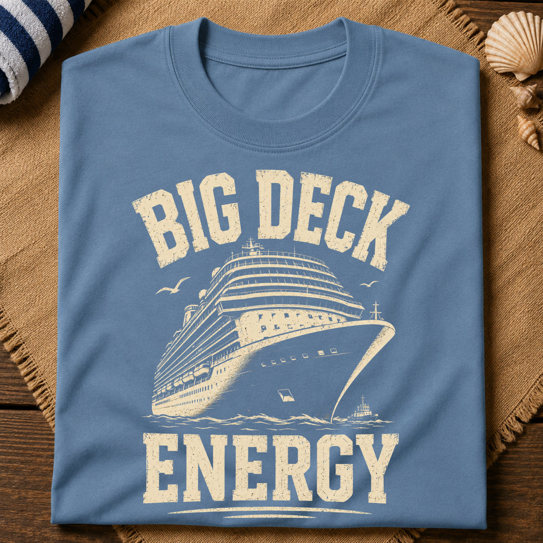 Big Deck Energy T-Shirt