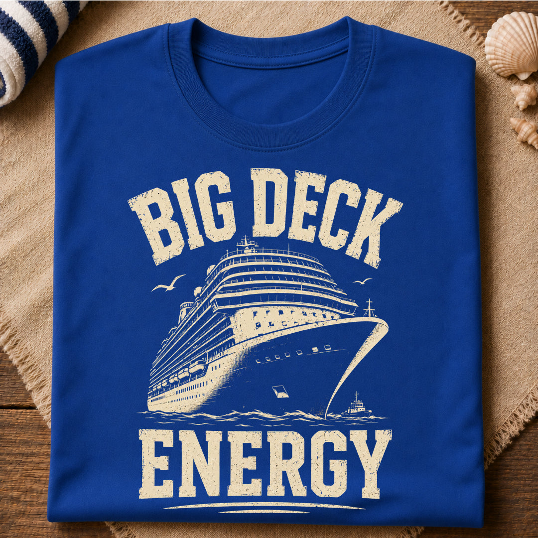 Big Deck Energy T-Shirt