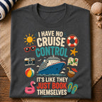 No Cruise Control T-Shirt