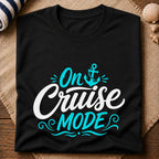 On Cruise Mode T-Shirt