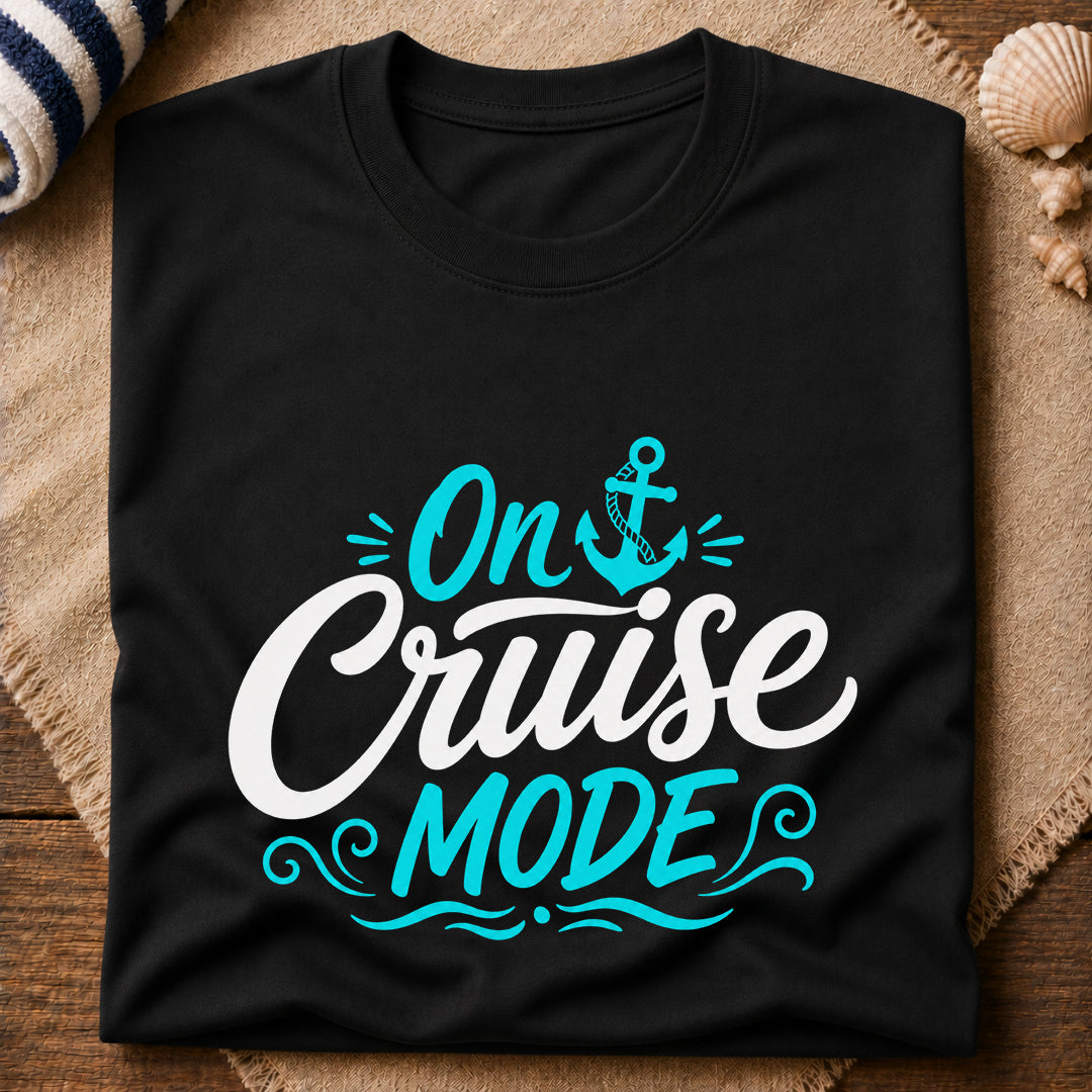 On Cruise Mode T-Shirt