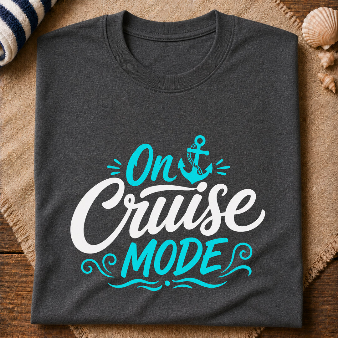On Cruise Mode T-Shirt