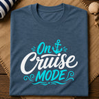On Cruise Mode T-Shirt