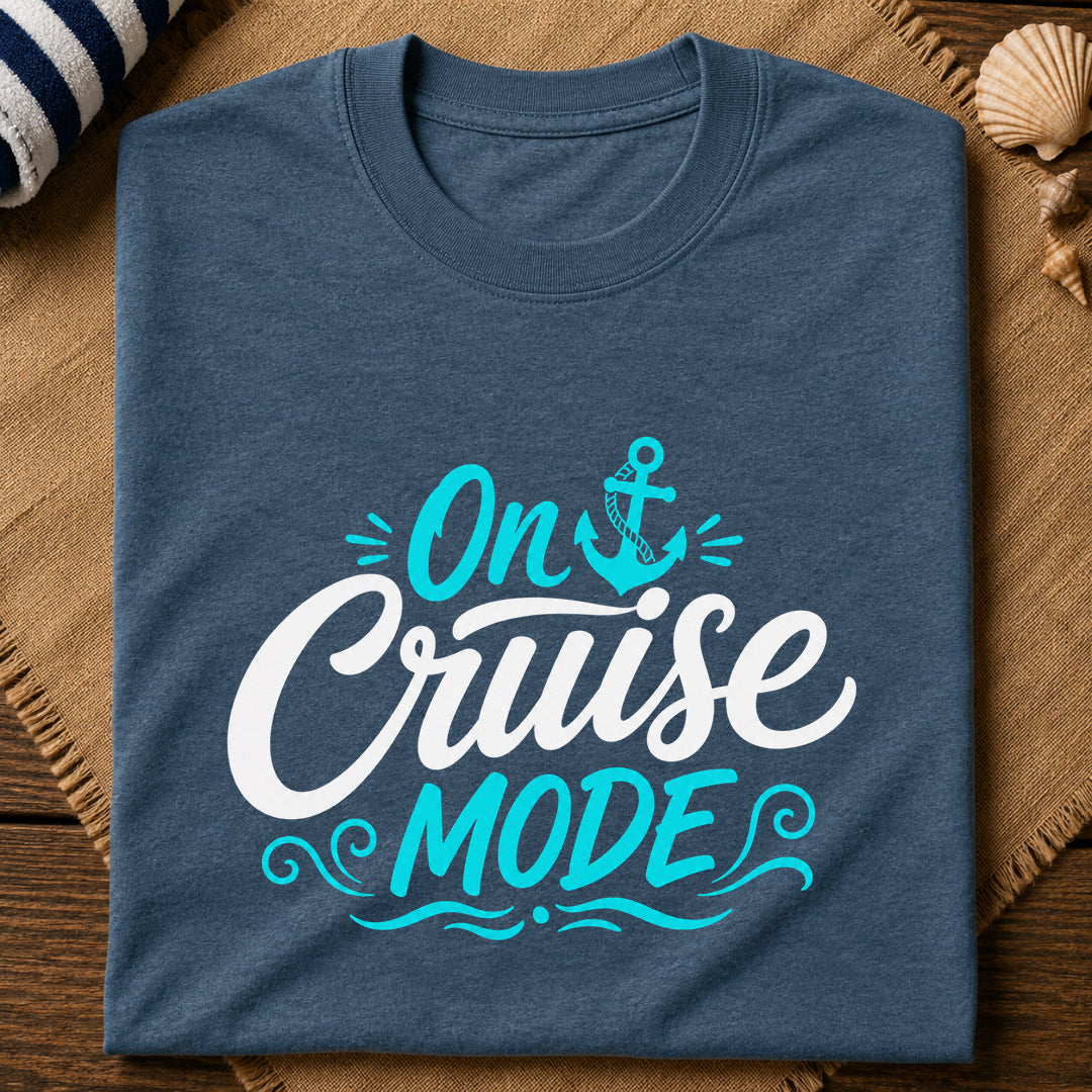 On Cruise Mode T-Shirt