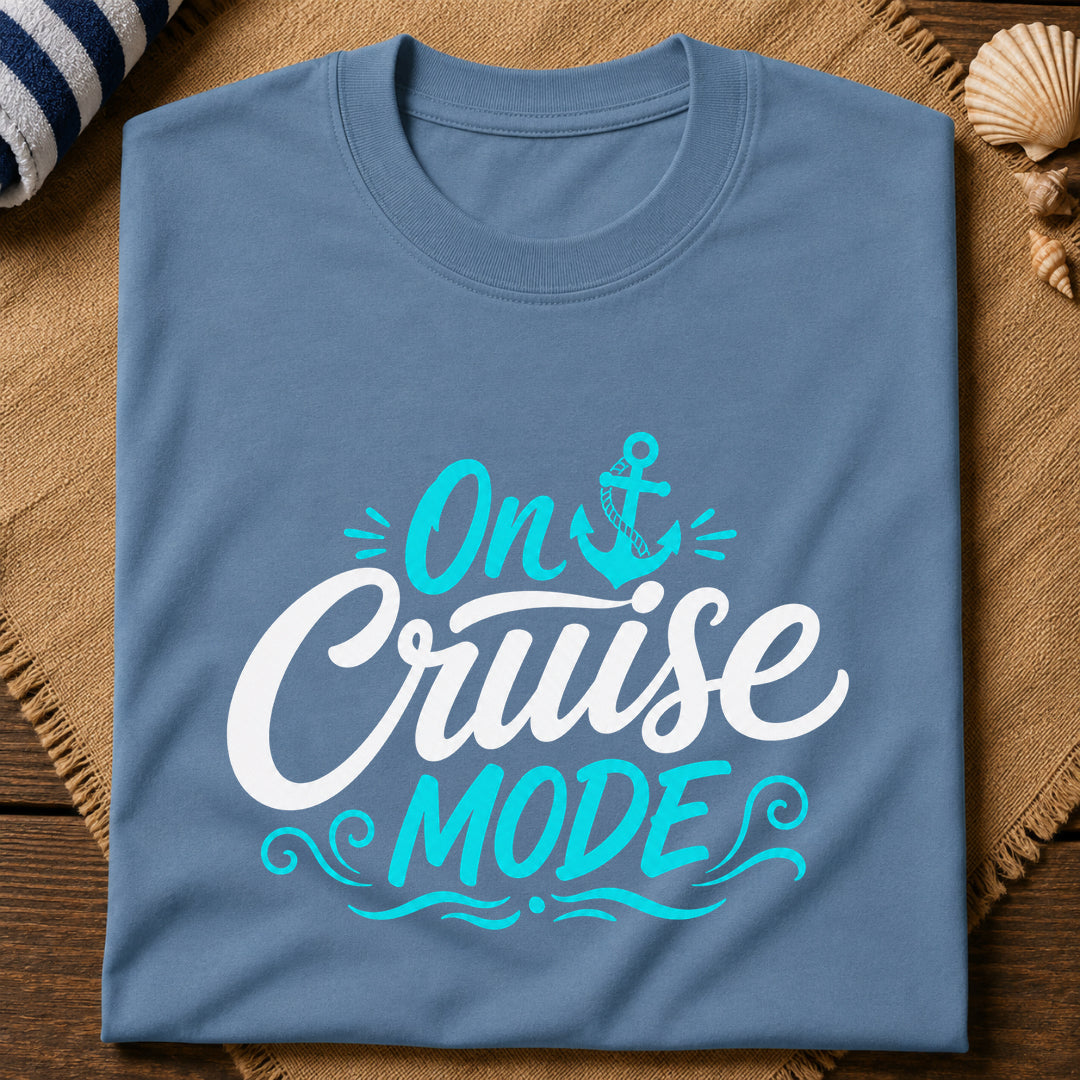 On Cruise Mode T-Shirt