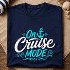 On Cruise Mode T-Shirt