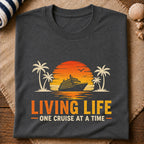Living life Cruise T-Shirt