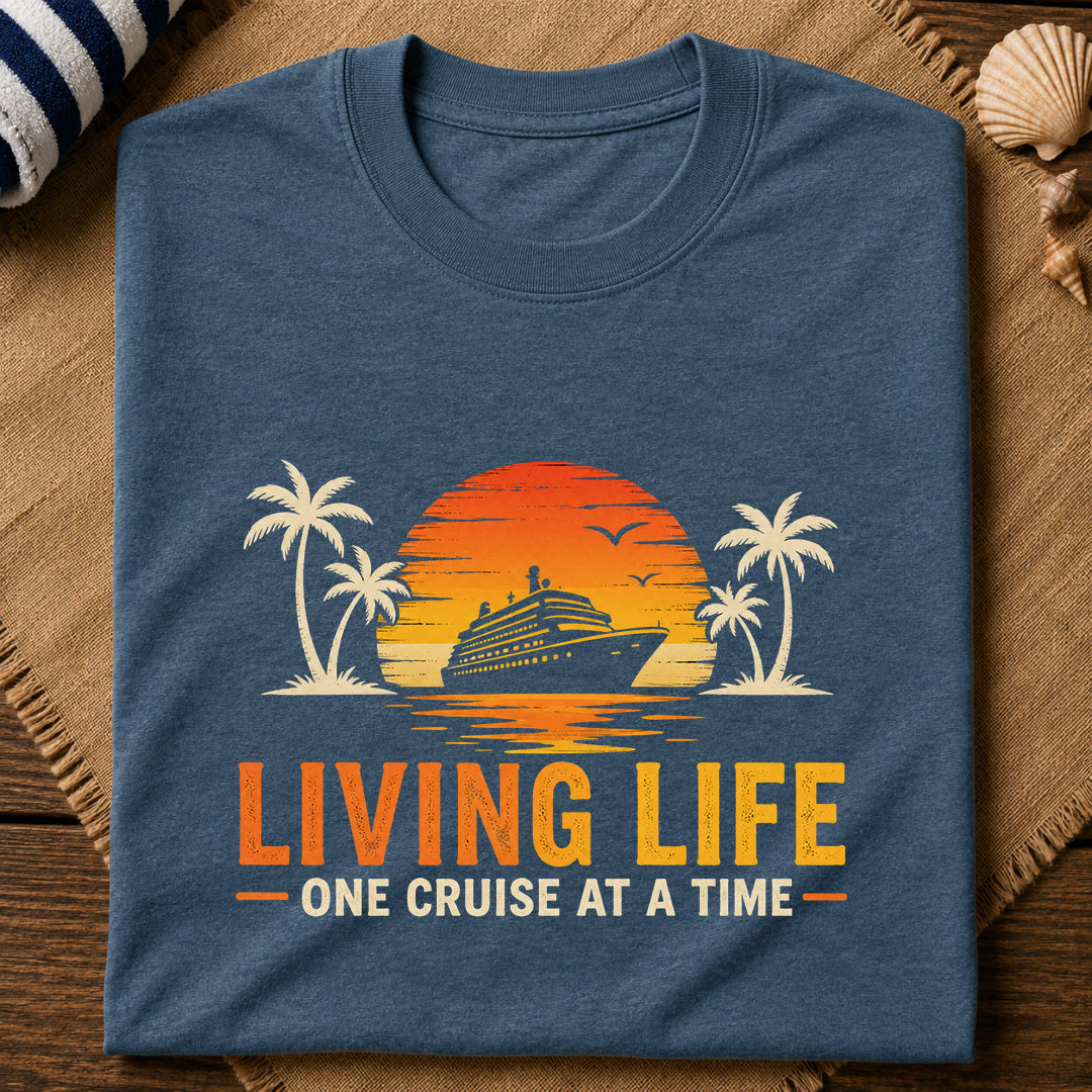 Living life Cruise T-Shirt