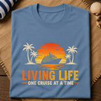 Living life Cruise T-Shirt
