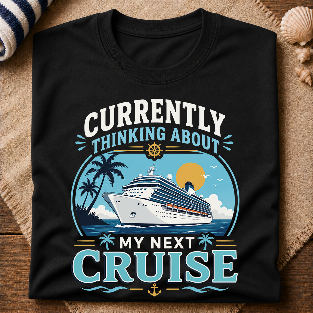 My Next Cruise T-Shirt