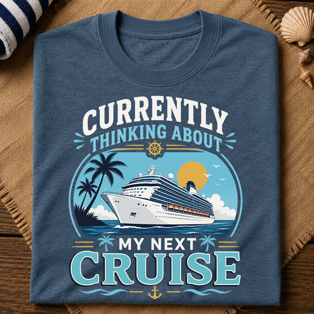 My Next Cruise T-Shirt
