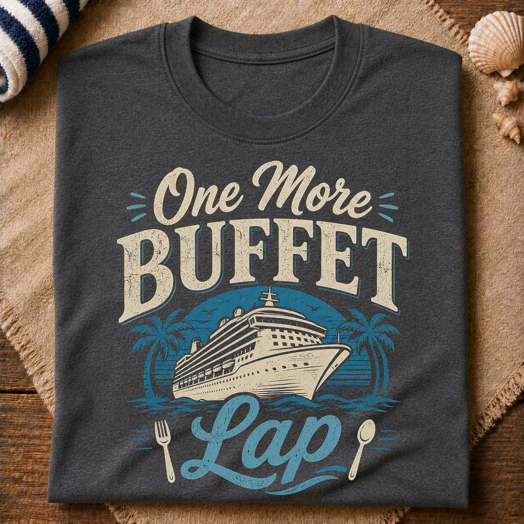 One More Buffet Lap T-Shirt