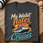 Wallet Hates Cruises T-Shirt