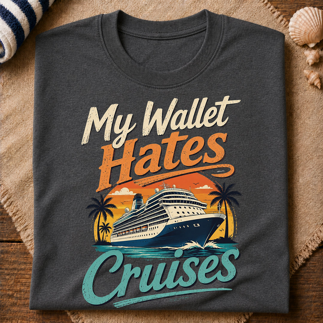 Wallet Hates Cruises T-Shirt