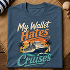 Wallet Hates Cruises T-Shirt