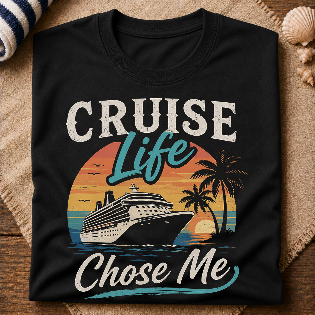Cruise Life Chose Me T-Shirt