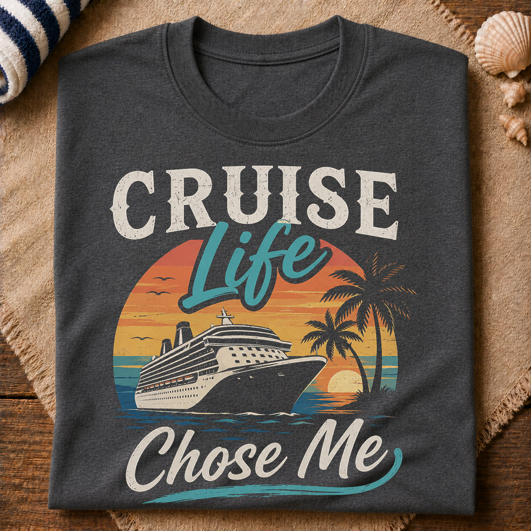Cruise Life Chose Me T-Shirt