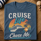 Cruise Life Chose Me T-Shirt