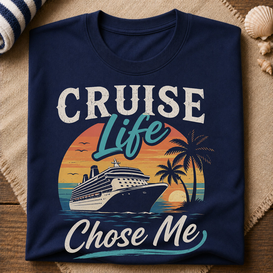 Cruise Life Chose Me T-Shirt