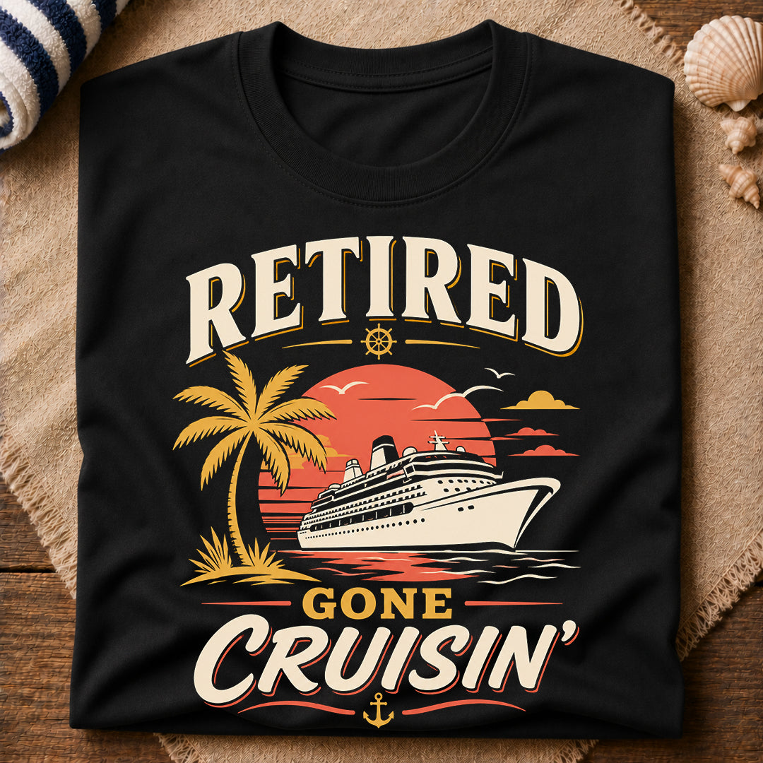 Retired Gone Cruisin T-Shirt