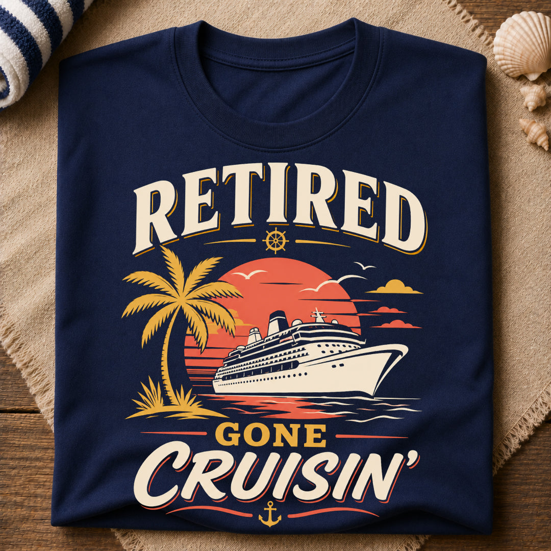 Retired Gone Cruisin T-Shirt