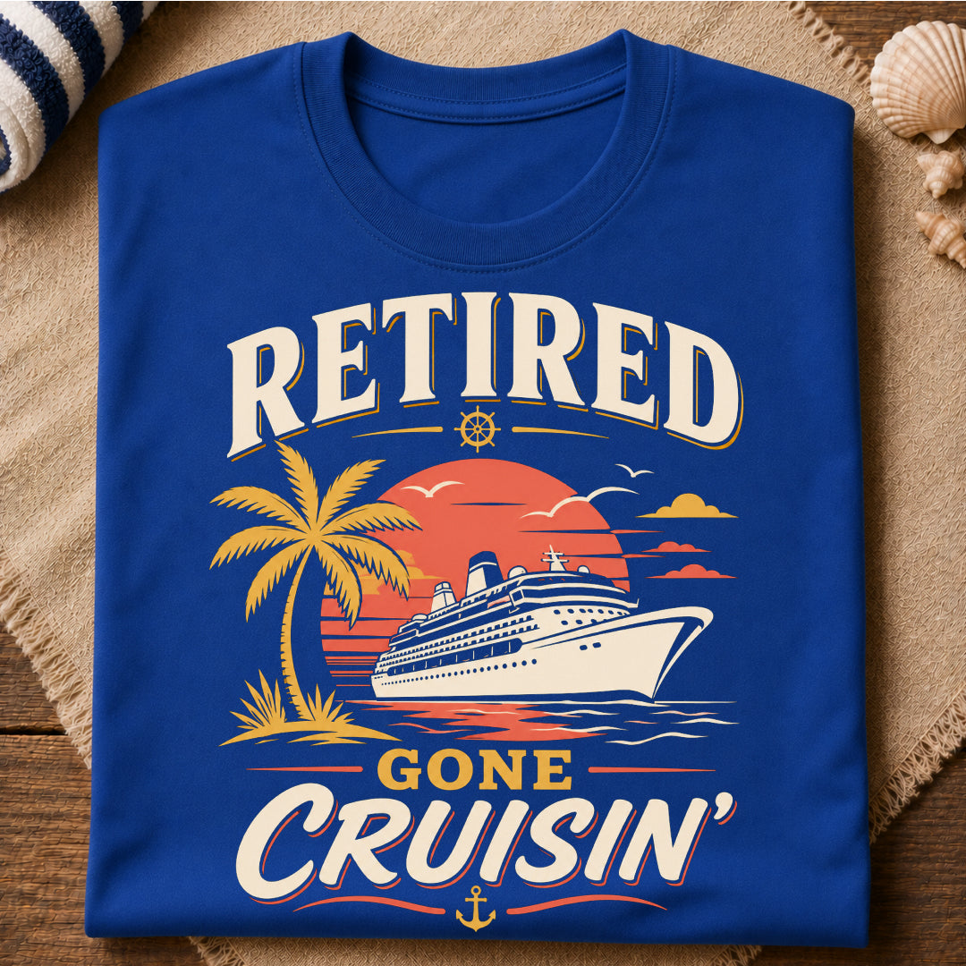 Retired Gone Cruisin T-Shirt