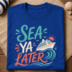 Sea Ya Later T-Shirt