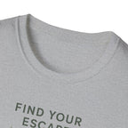 Find Your Escape T-Shirt