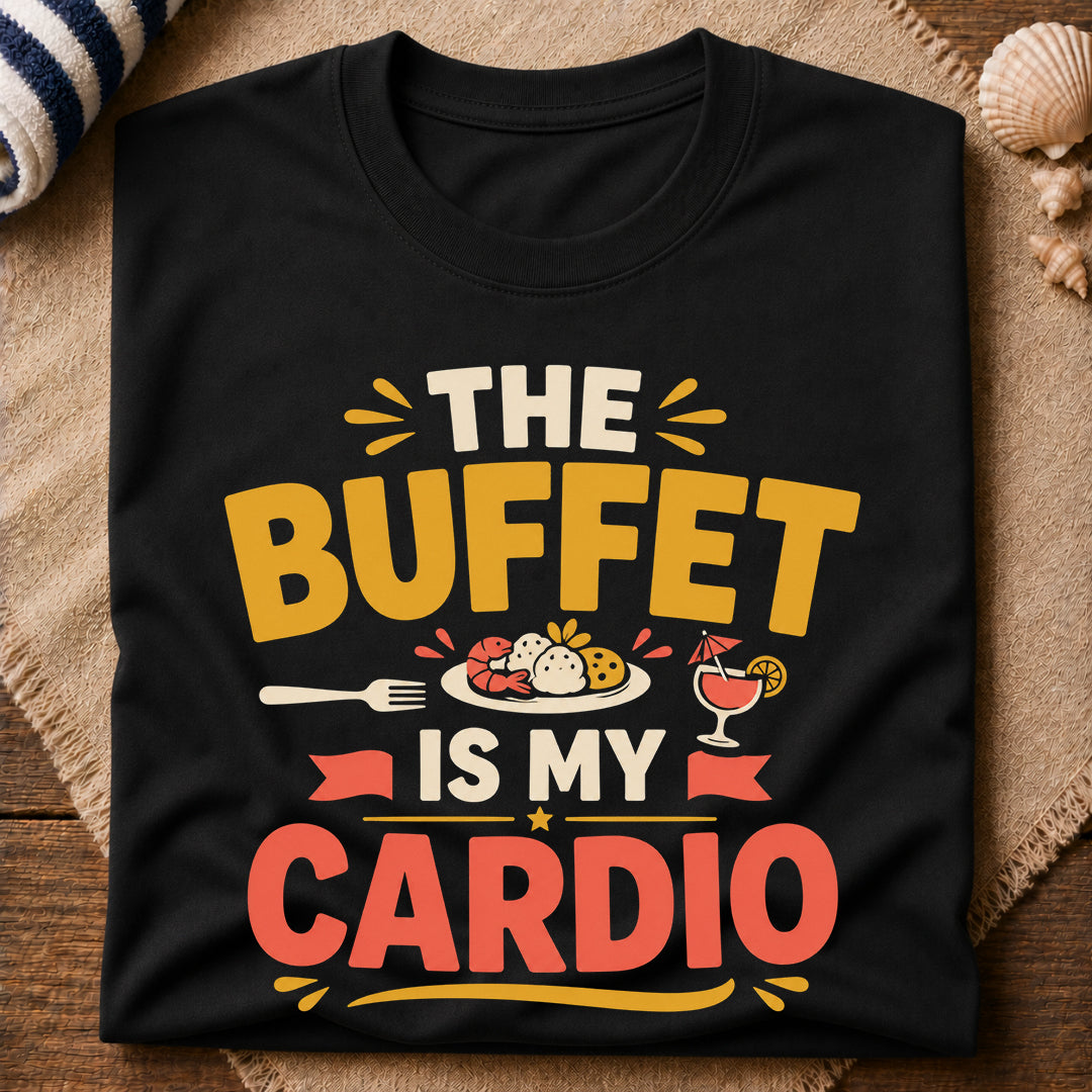 Buffet Is My Cardio T-Shirt