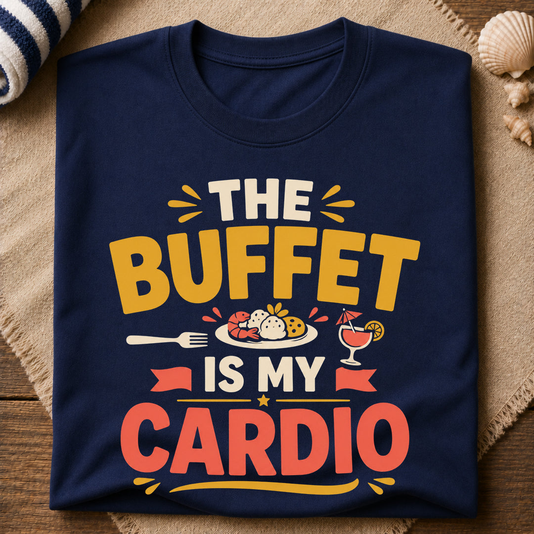 Buffet Is My Cardio T-Shirt