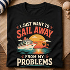 Sail Away Problems T-Shirt