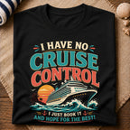 No Cruise Control T-Shirt