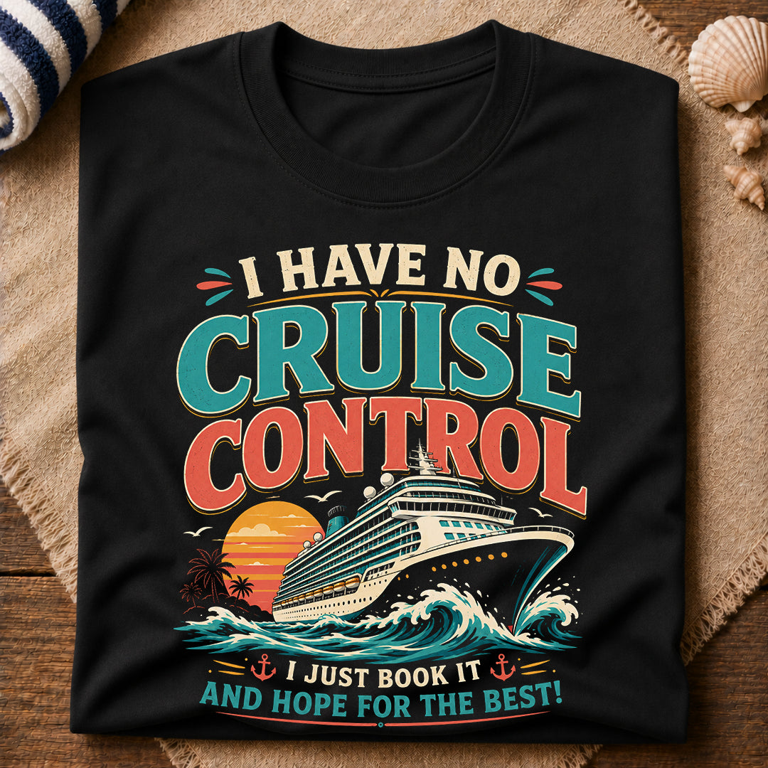 No Cruise Control T-Shirt