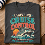 No Cruise Control T-Shirt