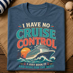 No Cruise Control T-Shirt