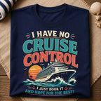 No Cruise Control T-Shirt