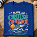 No Cruise Control T-Shirt