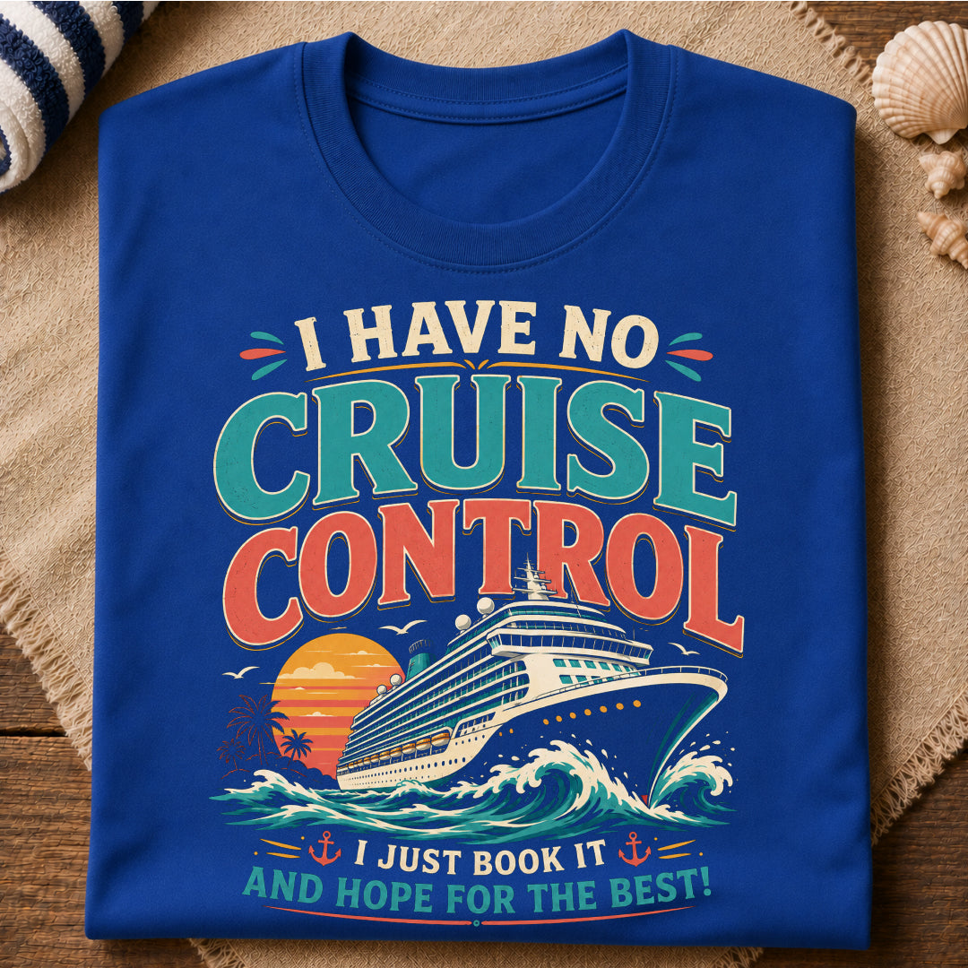 No Cruise Control T-Shirt