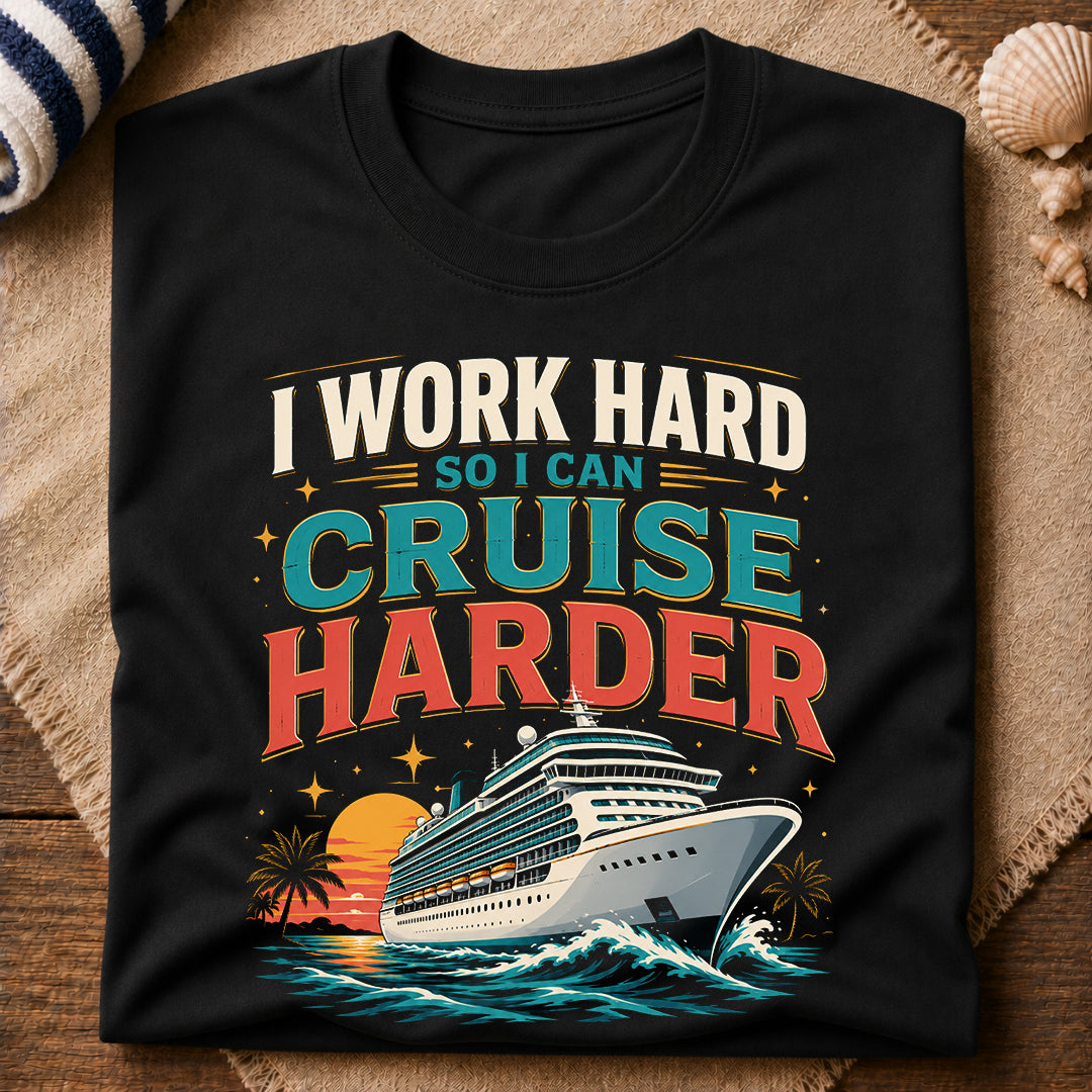 Cruise Harder T-Shirt