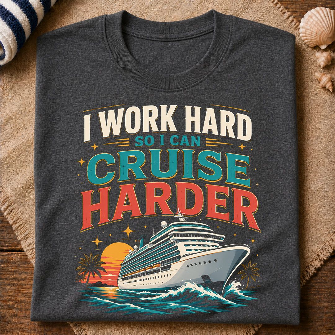 Cruise Harder T-Shirt