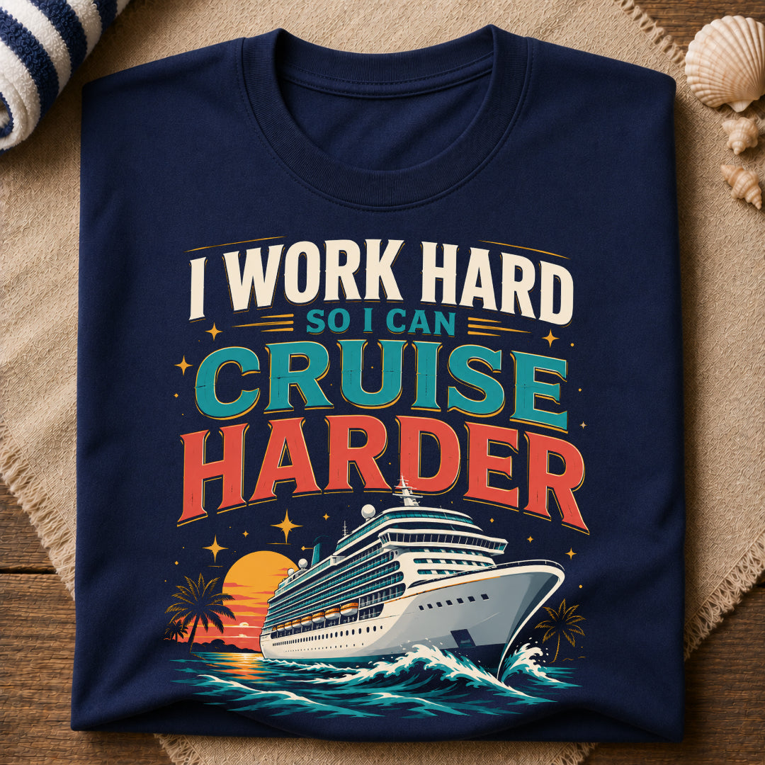 Cruise Harder T-Shirt