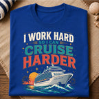 Cruise Harder T-Shirt